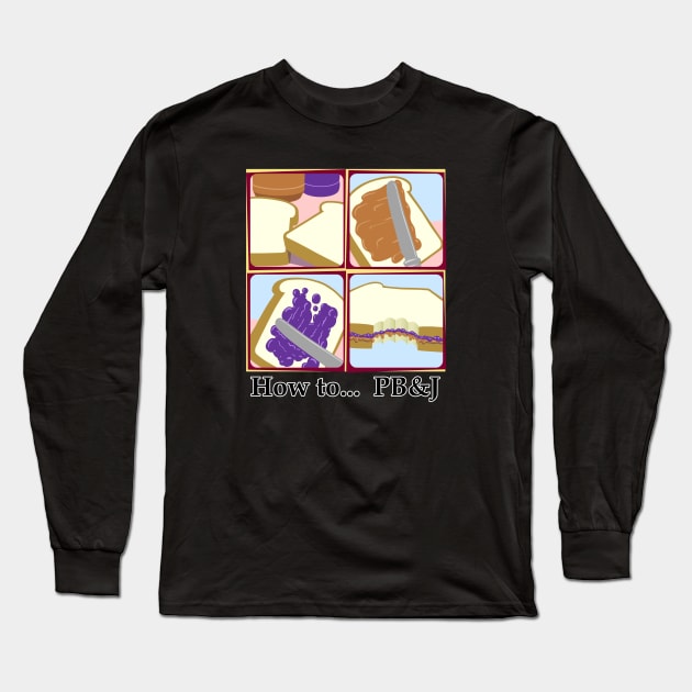 How to... PB&J Long Sleeve T-Shirt by andyjhunter